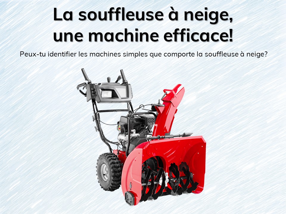 Une souffleuse à neige. 